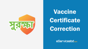 vaccine certificate correction bangladesh